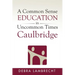 A Common Sense Education in Uncommon Times: Caulbridge