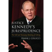 Justice Kennedy's Jurisprudence: The Full and Necessary Meaning of Liberty