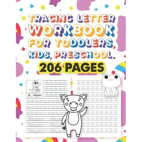 Tracing Letter Workbook For Toddlers, Kids, Preschool: 26 Cute Animals Alphabet Dot-to-dot Tracing Method Activity Book And Coloring Page With Writing