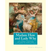 Madam How and Lady Why: or, First lessons in earth lore for children (illustrated): By Charles Kingsley