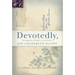 Devotedly: The Personal Letters and Love Story of Jim and Elisabeth Elliot