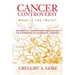 Cancer Controversy: What is the truth