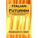 Italian Futurism: The First Modern Avant-Garde Movement