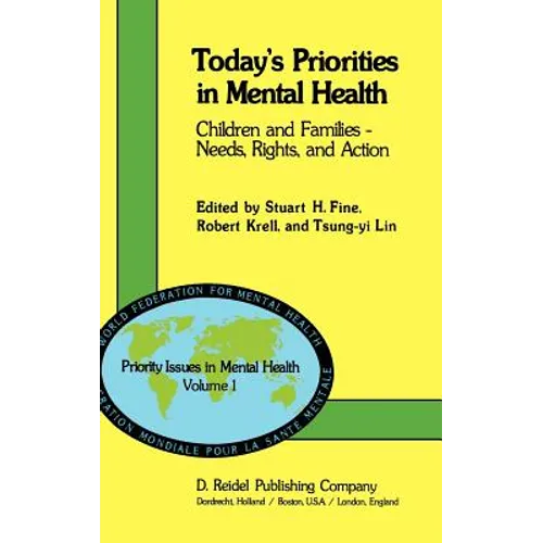 Today's Priorities in Mental Health: Children and Families -- Needs, Rights and Action