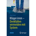 Klüger irren - Denkfallen vermeiden mit System