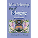 Taking the Longing Out of Belonging