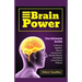 Brain Power: The Ultimate Guide to Enhance Cognition, Improve Concentration, Sharpen Memory and Achieve Overall Mental Wellness