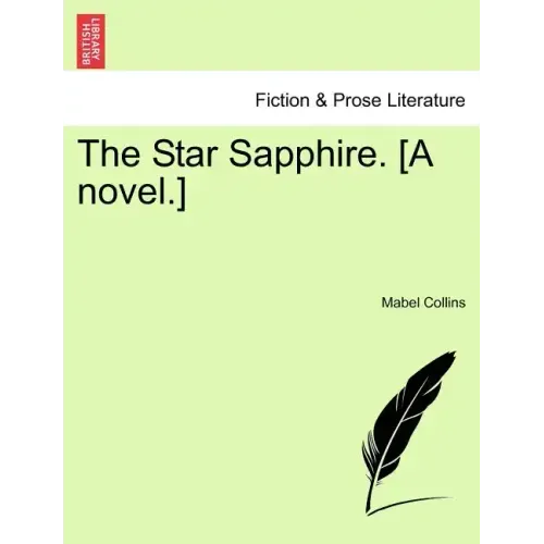 The Star Sapphire. [A Novel.]
