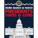 Presidents States And Cities: USA Word Search And Match Activity Logical Puzzle Games Book Large Print Size America Capitol Hill Theme Design Soft Cov