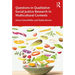 Questions in Qualitative Social Justice Research in Multicultural Contexts
