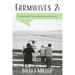 Farmwives 2: An Inspiring Look at the Lives of the New Canadian Farmwives