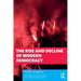 The Rise and Decline of Modern Democracy