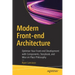 Modern Front-End Architecture: Optimize Your Front-End Development with Components, Storybook, and Mise En Place Philosophy