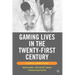 Gaming Lives in the Twenty-First Century: Literate Connections