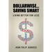 Dollarwi$E...$Aving $Mart: Living Better for Le$$