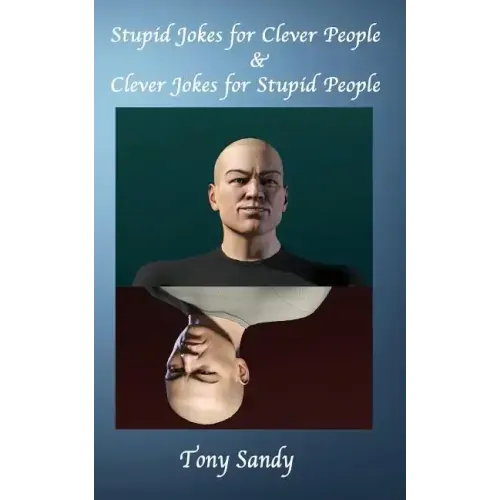 Stupid Jokes for Clever People & Clever Jokes for Stupid People