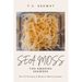 Sea Moss The Amazing Seaweed: The 92 Vitamin and Mineral Multivitamin