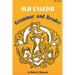 Old English: Grammar and Reader