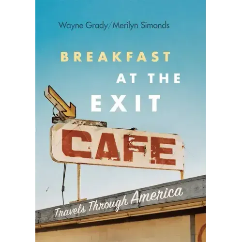 Breakfast at the Exit Cafe: Travels Through America