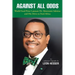 Against All Odds: Transforming African Agriculture