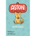 Aston The Adventure Dog "The Adventure of Getting His Name"