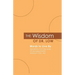 The Wisdom of Dr. Low: Words to Live By: Quotations from the works of neuropsychiatrist Abraham Low, MD
