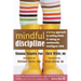 Mindful Discipline: A Loving Approach to Setting Limits and Raising an Emotionally Intelligent Child