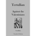 Tertullian Against the Valentinians