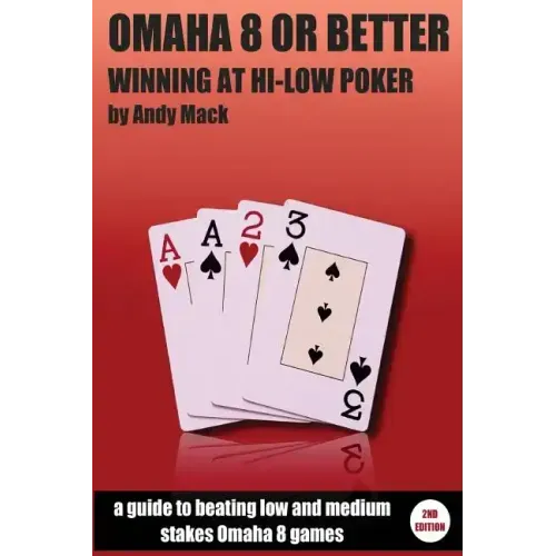 Omaha 8 or Better: Winning at Hi-Lo Poker