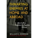 Thwarting Enemies at Home and Abroad: How to Be a Counterintelligence Officer