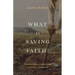What Is Saving Faith?: Reflections on Receiving Christ as a Treasure