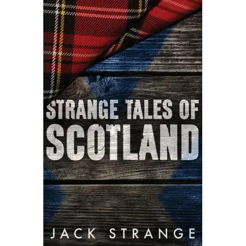Strange Tales of Scotland