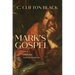 Mark's Gospel: History, Theology, Interpretation