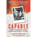 Capable: A Story of Triumph For Children the World has Judged as "Different"
