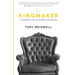 The Kingmaker: A Leadership Story of Integrity and Purpose