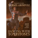 Dancing with Tombstones