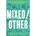 Mixed/Other: Explorations of Multiraciality in Modern Britain