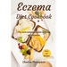 Eczema Diet Cookbook: The new complete guide to living with eczema. More than 100 recipes against the symptoms of dermatitis and psoriasis.