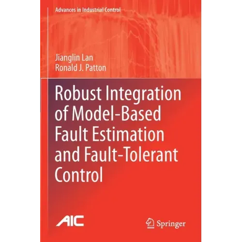 Robust Integration of Model-Based Fault Estimation and Fault-Tolerant Control