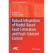 Robust Integration of Model-Based Fault Estimation and Fault-Tolerant Control