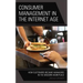 Consumer Management in the Internet Age: How Customers Became Managers in the Modern Workplace