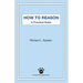 How to Reason: A Practical Guide