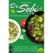 Dr. Sebi: The Complete Alkaline Diet To Lose Weight Naturally, Detox Your Liver and Help Prevent Herpes, Diabetes, Lupus and Other Diseases