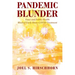 Pandemic Blunder: Fauci and Public Health Blocked Early Home COVID Treatment