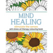 Mind Healing Anti-Stress Art Therapy Colouring Book: Stimulate The Senses