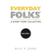 Everyday Folks, Volume 2: A Short Story Collection