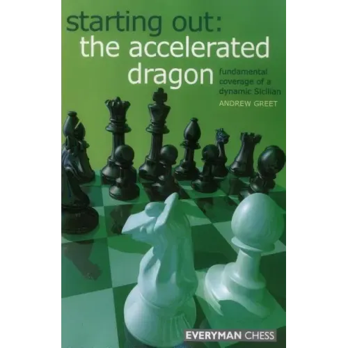 Starting Out: The Accelerated Dragon