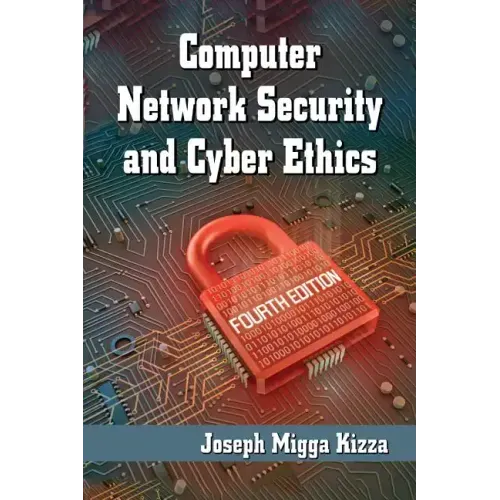 Computer Network Security and Cyber Ethics, 4th ed.