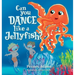 Can You Dance Like a Jellyfish?