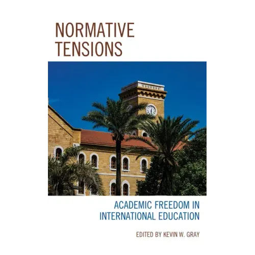 Normative Tensions: Academic Freedom in International Education